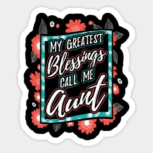 My Greatest Blessings Call Me Aunt Gift Sticker